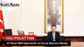 Vali Polat'tan 23 Nisan Milli Egemenlik ve Çocuk Bayramı Mesajı