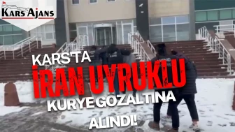 Kars'ta İran Uyruklu Kurye Gözaltına Alındı!
