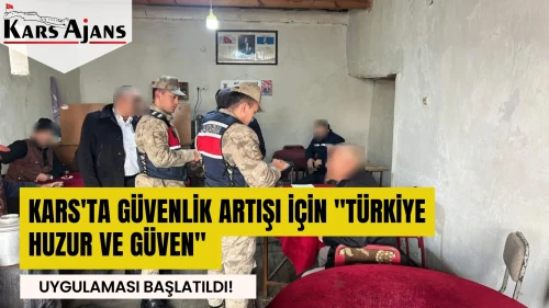 Kars'ta Geniş Çaplı Güvenlik Denetimi: 2196 Kişi Sorgulandı, 7 Gözaltı